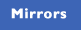 MIRRORS